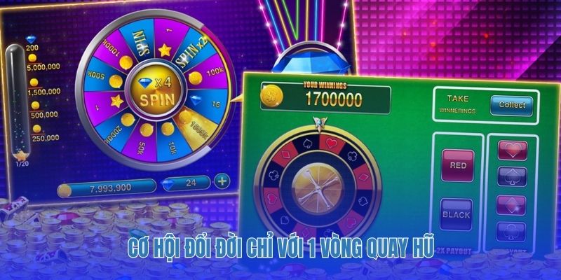 Cơ hội đổi đời chỉ với 1 vòng quay hũ